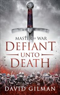 Book Cover for Defiant Unto Death by David Gilman