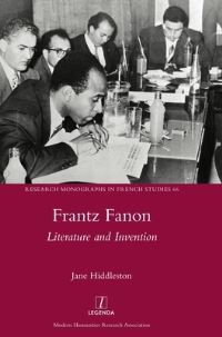 Book Cover for Frantz Fanon by Jane Hiddleston, Modern Humanities Research Association