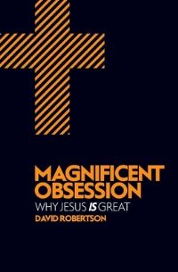 Book Cover for Magnificent Obsession by David Robertson