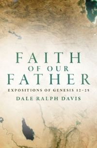 Book Cover for Faith of Our Father by Dale Ralph Davis