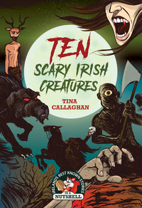 Book Cover for Ten Scary Irish Creatures by Tina Callaghan