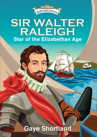 Book Cover for Sir Walter Raleigh by Gaye Shortland