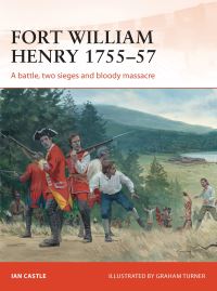 Book Cover for Fort William Henry 1755-57 by Ian Castle