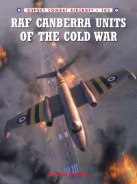 Book Cover for RAF Canberra Units of the Cold War by Andrew J Brookes