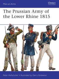 Book Cover for The Prussian Army of the Lower Rhine 1815 by Peter Hofschröer