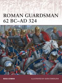 Book Cover for Roman Guardsman 62 BC-AD 324 by Ross Cowan
