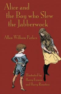 Book Cover for Alice and the Boy Who Slew the Jabberwock by Allan William Parkes, Lewis Carroll