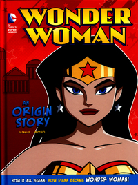 Book Cover for Wonder Woman - An Origin Story by John Sazaklis, William Moulton Marston