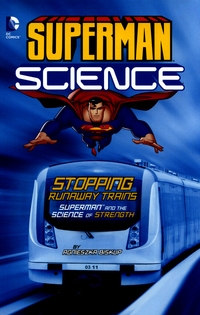 Book Cover for Stopping Runaway Trains by Agnieszka Biskup, Jerry Siegel, Joe Shuster