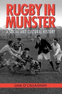 Book Cover for Rugby in Munster by Liam OCallaghan