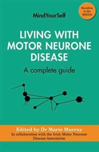 Book Cover for Living With Motor Neurone Disease by Irish Motor Neurone Disease Association