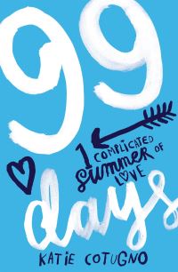 Book Cover for 99 Days by Katie Cotugno