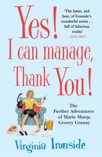 Book Cover for Yes! I Can Manage, Thank You! by Virginia Ironside
