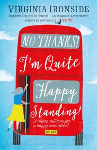 Book Cover for No Thanks! I'm Quite Happy Standing! by Virginia Ironside