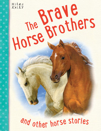Book Cover for The Brave Horse Brothers and Other Horse Stories by 