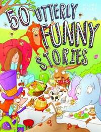 Book Cover for 50 Utterly Funny Stories by Miles Kelly