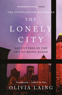 Book Cover for The Lonely City by Olivia Laing