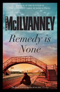 Book Cover for Remedy Is None by William McIlvanney
