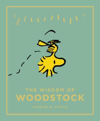 Book Cover for The Wisdom of Woodstock by Charles M Schulz