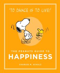 Book Cover for The Peanuts Guide to Happiness by Charles M Schulz