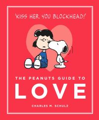 Book Cover for The Peanuts Guide to Love by Charles M Schulz