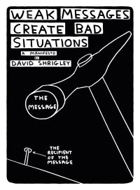 Book Cover for Weak Messages Create Bad Situations by David Shrigley