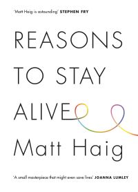 Book Cover for Reasons to Stay Alive by Matt Haig