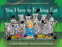 Book Cover for You Have to Fucking Eat by Adam Mansbach