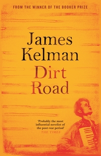 Book Cover for Dirt Road by James Kelman