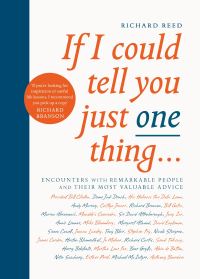 Book Cover for If I Could Tell You Just One Thing... by Richard Reed