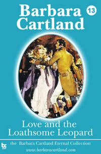 Book Cover for Love and the Loathsome Leopard by Barbara Cartland