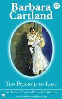 Book Cover for Too Precious to Lose by Barbara Cartland