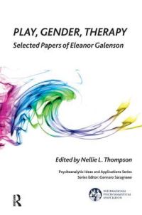 Book Cover for Play, Gender, Therapy by Eleanor Galenson, International PsychoAnalytical Association