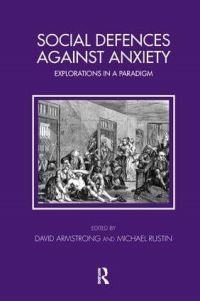 Book Cover for Social Defences Against Anxiety by David Armstrong, Michael Rustin