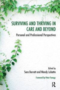 Book Cover for Surviving and Thriving in Care and Beyond by Sara Barratt, Wendy Lobatto