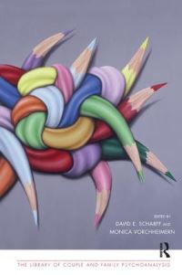 Book Cover for Clinical Dialogues on Psychoanalysis With Families and Couples by David E Scharff, Dr Monica Vorchheimer