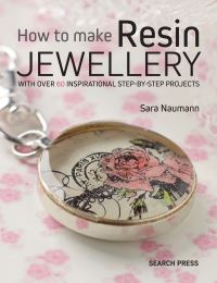Book Cover for How to Make Resin Jewellery by Sara Naumann
