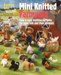 Book Cover for Mini Knitted Farmyard by Sachiyo Ishii