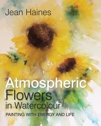 Book Cover for Atmospheric Flowers in Watercolour by Jean Haines