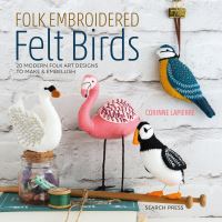 Book Cover for Folk Embroidered Felt Birds by Corinne Lapierre