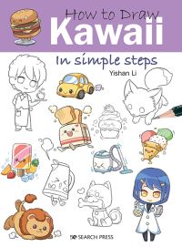 Book Cover for How to Draw Kawaii In Simple Steps by Yishan Li