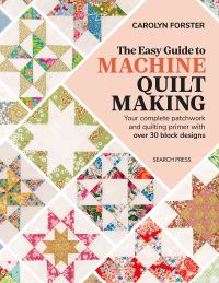 Book Cover for The Easy Guide to Machine Quiltmaking by Carolyn Forster