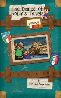 Book Cover for The Diaries of Robin's Travels. Venice by Ken Lake, Angie Lake