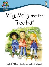 Book Cover for Milly, Molly and the Tree Hut by Gill Pittar, MM House Publishing