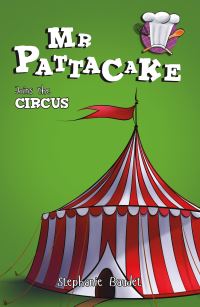 Book Cover for Mr Pattacake Joins the Circus by Stephanie Baudet