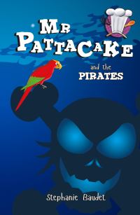 Book Cover for Mr Pattacake and the Pirates by Stephanie Baudet
