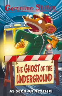 Book Cover for The Ghost of the Underground by Geronimo Stilton, Geronimo Stilton, Elisabetta Dami