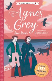 Book Cover for The Complete Bronte Sisters Children's Collection. Agnes Grey (Easy Classics) by Anne Brontë, Stephanie Baudet, Arianna Bellucci