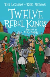Book Cover for The Legends of King Arthur by Tracey Mayhew, Mike Phillips