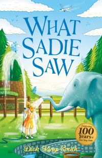 Book Cover for What Sadie Saw by Dick KingSmith